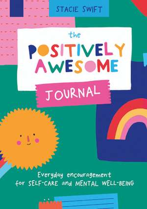 The Positively Awesome Journal de Stacie Swift