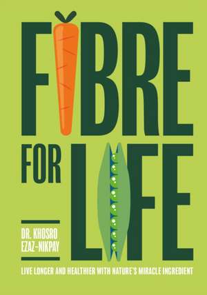 Fibre for Life de Khosro Ezaz-Nikpay