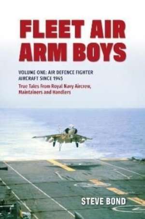 Fleet Air Arm Boys de Steve Bond