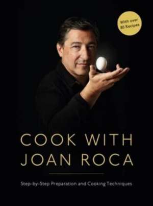 Cook with Joan Roca de Joan Roca