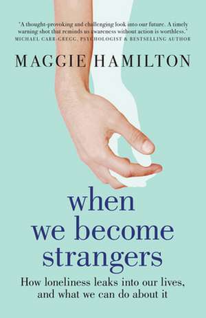 When We Become Strangers de Maggie Hamilton