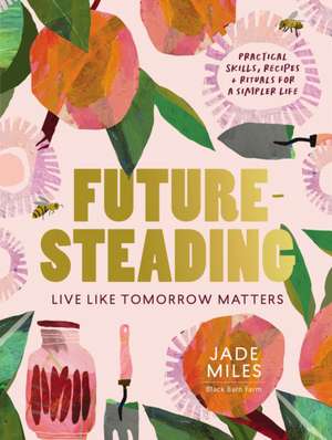 Futuresteading de Jade Miles