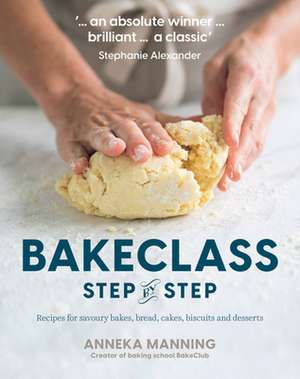 Bake Class Step-By-Step de Anneka Manning