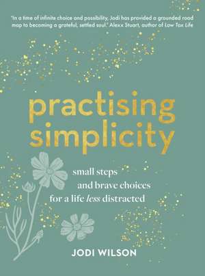 Practising Simplicity de Jodi Wilson