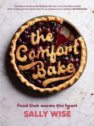 The Comfort Bake de Sally Wise