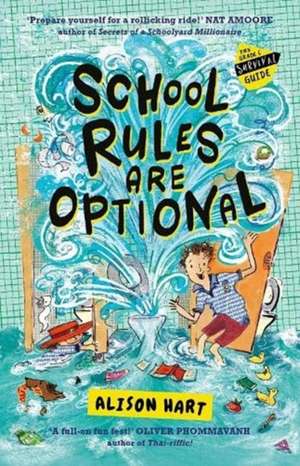 School Rules are Optional: The Grade Six Survival Guide 1 de Alison Hart