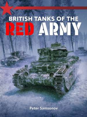 British Tanks of the Red Army de Peter Samsonov