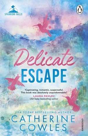 Delicate Escape de Catherine Cowles