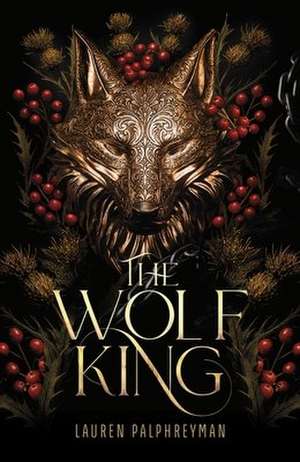 The Wolf King de Lauren Palphreyman