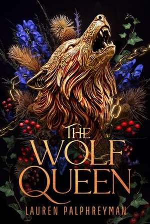 The Wolf Queen de Lauren Palphreyman
