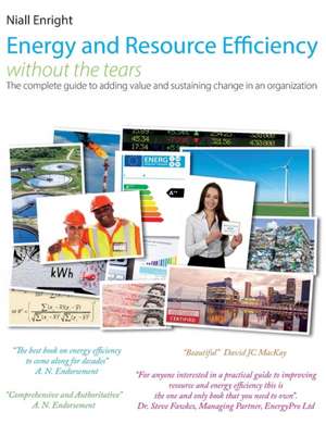 Energy and Resource Efficiency without the tears de Niall Enright