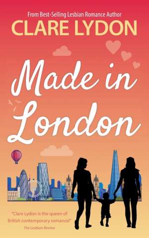 Made In London de Clare Lydon