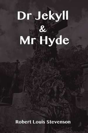 DR JEKYLL & MR HYDE de Robert Louis Stevenson