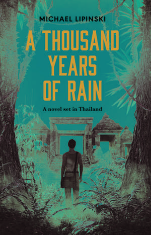 A Thousand Years of Rain de Michael Lipinski