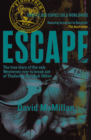 Escape: The True Story of the Only Westerner Ever to Break Out of Thailand's Bangkok Hilton de David Mcmillan