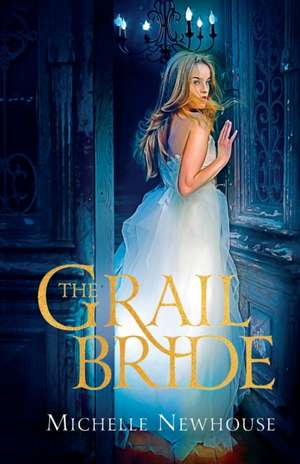 The Grail Bride de Michelle Newhouse