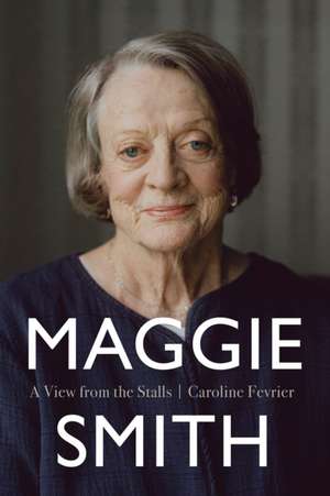 Maggie Smith de Caroline Fevrier