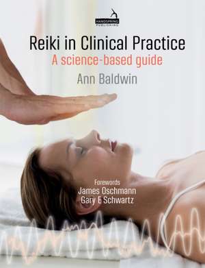 Reiki in Clinical Practice de Ann Baldwin