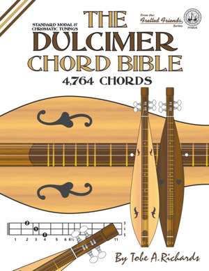 The Dulcimer Chord Bible de Tobe A. Richards