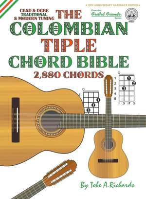 The Colombian Chord Bible de Tobe A. Richards