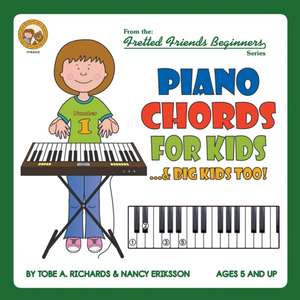 Piano Chords For Kids...& Big Kids Too! de Tobe A. Richards