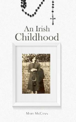 An Irish Childhood de Mary McCann