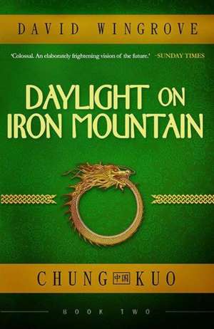 Daylight on Iron Mountain de David Wingrove