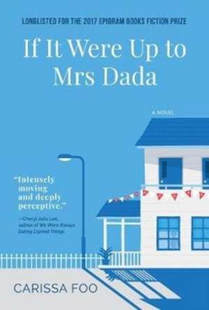 If It Were Up to Mrs Dada de Carissa Foo