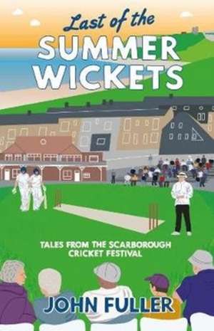 Last Of The Summer Wickets de John Fuller