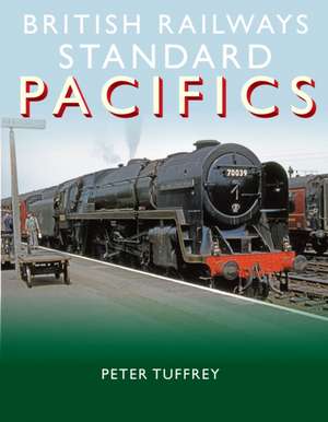 British Railways Standard Pacifics de Peter Tuffrey