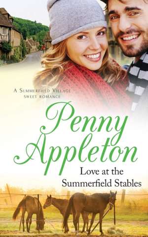 Love At The Summerfield Stables de Penny Appleton