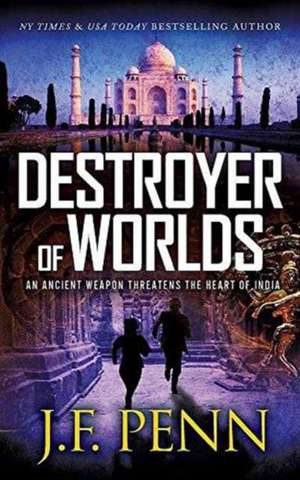 Destroyer of Worlds de J. F. Penn