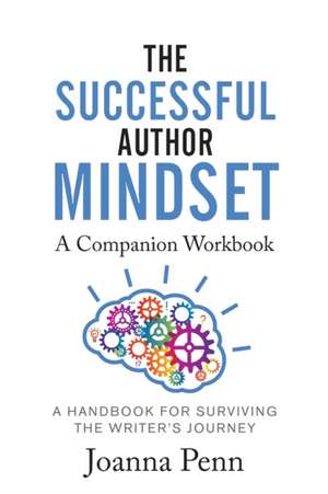 The Successful Author Mindset Companion Workbook de Joanna Penn