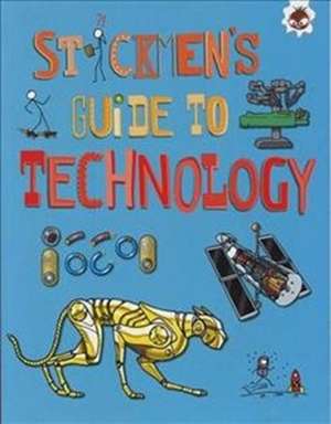 Stickmen's Guide to Technology de John Farndon