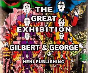 Gilbert & George: The Great Exhibition de Hans Ulrich Obrist