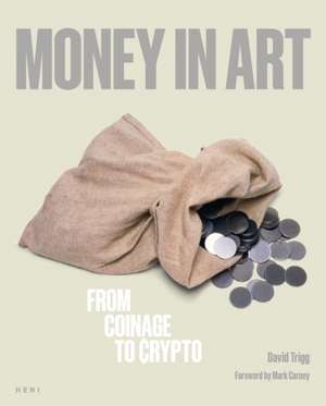 Money in Art de David Trigg