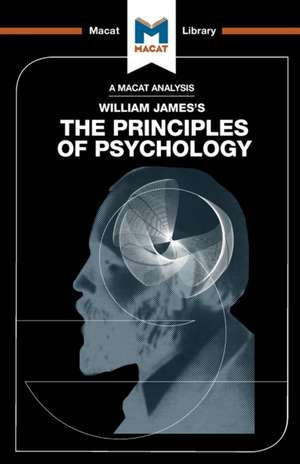 An Analysis of William James's The Principles of Psychology de The Macat Team