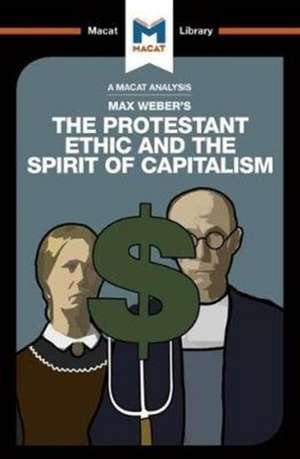 An Analysis of Max Weber's The Protestant Ethic and the Spirit of Capitalism de Sebastian Guzman