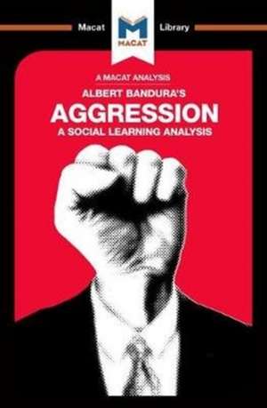 An Analysis of Albert Bandura's Aggression: A Social Learning Analysis de Jacqueline Allan