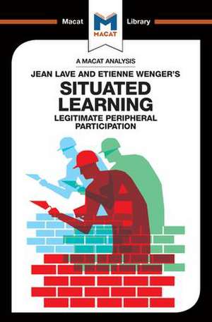 An Analysis of Jean Lave and Etienne Wenger's Situated Learning: Legitimate Peripheral Participation de Charmi Patel