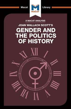 An Analysis of Joan Wallach Scott's Gender and the Politics of History de Pilar Zazueta