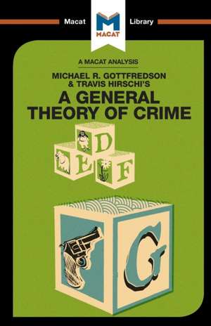 An Analysis of Michael R. Gottfredson and Travish Hirschi's A General Theory of Crime de William Jenkins