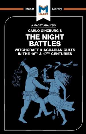 An Analysis of Carlo Ginzburg's The Night Battles: Witchcraft and Agrarian Cults in the Sixteenth and Seventeenth Centuries de Etienne Stockland