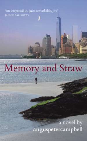 Campbell, A: Memory and Straw de Angus Peter Campbell