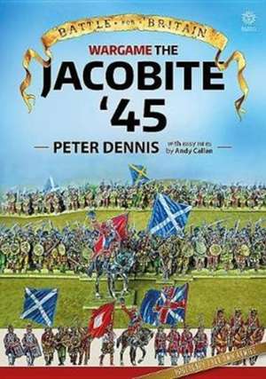 Wargame - The Jacobite '45 de Peter Dennis