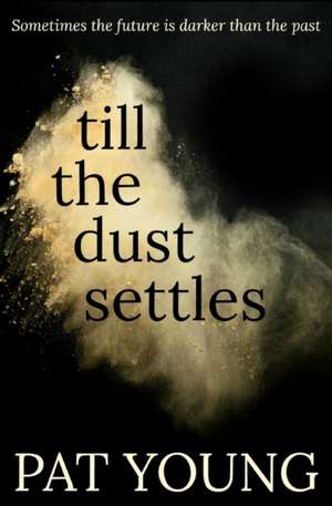 Till The Dust Settles