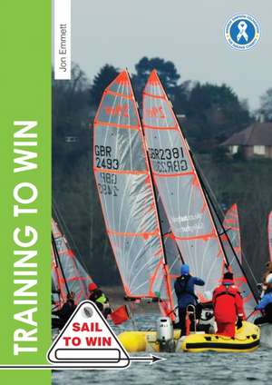 Training to Win – Training exercises for solo boats, groups and those with a coach de Jon Emmett