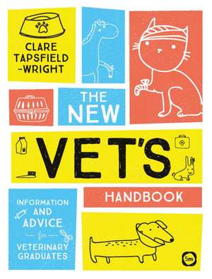 The New Vet's Handbook de Tapsfield-Wright, Clare