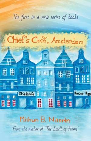 Chief's Café, Amsterdam de Mithun B. Nasrin