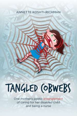 Tangled Cobwebs de Annette Koshti-Richman